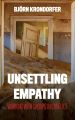 Unsettling Empathy