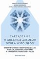 Zarzadzanie w obszarze zasobow dobra wspolnego. Wybrane czynniki i efekty zarzadzania kadrami, logistyka i finansami w administracji publicznej i Policji