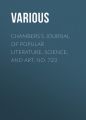 Chambers's Journal of Popular Literature, Science, and Art, No. 723