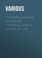 Chambers's Journal of Popular Literature, Science, and Art, No. 723