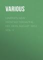 Harper's New Monthly Magazine, No. XXVII, August 1852, Vol. V Harper's New Monthly Magazine, No. XXVII, August 1852, Vol. V