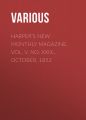 Harper's New Monthly Magazine, Vol. V, No. XXIX., October, 1852 Harper's New Monthly Magazine, Vol. V, No. XXIX., October, 1852