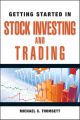 Getting Started in Stock Investing and Trading