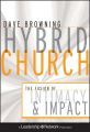 Hybrid Church. The Fusion of Intimacy and Impact