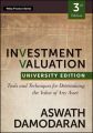 Investment Valuation. Tools and Techniques for Determining the Value of any Asset, University Edition