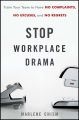 Stop Workplace Drama. Train Your Team to have No Complaints, No Excuses, and No Regrets