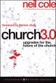 Church 3.0. Upgrades for the Future of the Church