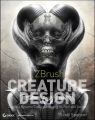 ZBrush Creature Design. Creating Dynamic Concept Imagery for Film and Games