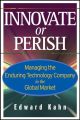Innovate or Perish. Managing the Enduring Technology Company in the Global Market