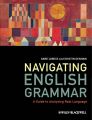 Navigating English Grammar. A Guide to Analyzing Real Language