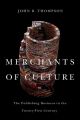 Merchants of Culture. The Publishing Business in the Twenty-First Century