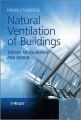 Natural Ventilation of Buildings. Theory, Measurement and Design