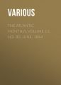 The Atlantic Monthly, Volume 13, No. 80, June, 1864