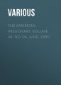 The American Missionary. Volume 44, No. 06, June, 1890