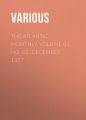 The Atlantic Monthly, Volume 01, No. 02, December, 1857 The Atlantic Monthly, Volume 01, No. 02, December, 1857