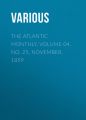 The Atlantic Monthly, Volume 04, No. 25, November, 1859 The Atlantic Monthly, Volume 04, No. 25, November, 1859