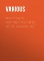 The Atlantic Monthly, Volume 07, No. 39, January, 1861 The Atlantic Monthly, Volume 07, No. 39, January, 1861