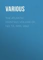 The Atlantic Monthly, Volume 09, No. 55, May, 1862 The Atlantic Monthly, Volume 09, No. 55, May, 1862