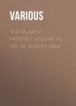 The Atlantic Monthly, Volume 10, No. 58, August, 1862