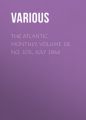 The Atlantic Monthly, Volume 18, No. 105, July 1866 The Atlantic Monthly, Volume 18, No. 105, July 1866