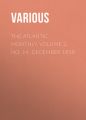The Atlantic Monthly, Volume 2, No. 14, December 1858 The Atlantic Monthly, Volume 2, No. 14, December 1858