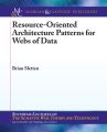 Resource-Oriented Architecture Patterns for Webs of Data