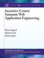 Incentive-Centric Semantic Web Application Engineering