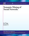 Semantic Mining of Social Networks
