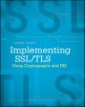 Implementing SSL / TLS Using Cryptography and PKI