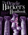 The Oracle Hacker's Handbook. Hacking and Defending Oracle