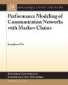 Performance Modeling of Communication Networks with Markov Chains