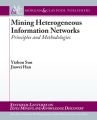 Mining Heterogeneous Information Networks