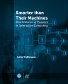 Smarter Than Their Machines