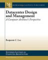 Datacenter Design and Management
