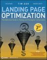 Landing Page Optimization. The Definitive Guide to Testing and Tuning for Conversions