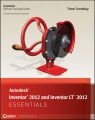 Autodesk Inventor 2012 and Inventor LT 2012 Essentials
