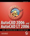 AutoCAD 2006 and AutoCAD LT 2006. No Experience Required