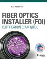 Fiber Optics Installer (FOI) Certification Exam Guide