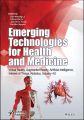 Emerging Technologies for Health and Medicine