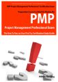 PMP Project Management Professional Certification Exam Preparation Course in a Book for Passing the PMP Project Management Professional Exam - The How To Pass on Your First Try Certification Study Gui