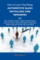 How to Land a Top-Paying Automotive glass installers and repairers Job: Your Complete Guide to Opportunities, Resumes and Cover Letters, Interviews, Salaries, Promotions, What to Expect From Recruiter