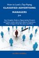 How to Land a Top-Paying Classified advertising managers Job: Your Complete Guide to Opportunities, Resumes and Cover Letters, Interviews, Salaries, Promotions, What to Expect From Recruiters and More