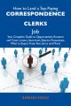 How to Land a Top-Paying Correspondence clerks Job: Your Complete Guide to Opportunities, Resumes and Cover Letters, Interviews, Salaries, Promotions, What to Expect From Recruiters and More