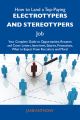 How to Land a Top-Paying Electrotypers and stereotypers Job: Your Complete Guide to Opportunities, Resumes and Cover Letters, Interviews, Salaries, Promotions, What to Expect From Recruiters and More