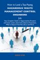 How to Land a Top-Paying Hazardous waste management control engineers Job: Your Complete Guide to Opportunities, Resumes and Cover Letters, Interviews, Salaries, Promotions, What to Expect From Recrui