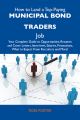 How to Land a Top-Paying Municipal bond traders Job: Your Complete Guide to Opportunities, Resumes and Cover Letters, Interviews, Salaries, Promotions, What to Expect From Recruiters and More