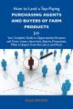 How to Land a Top-Paying Purchasing agents and buyers of farm products Job: Your Complete Guide to Opportunities, Resumes and Cover Letters, Interviews, Salaries, Promotions, What to Expect From Recru