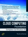 Cloud Computing Foundation Complete Certification Kit - Study Guide Book and Online Course