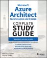 Microsoft Azure Architect Technologies and Design Complete Study Guide