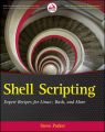 Shell Scripting. Expert Recipes for Linux, Bash and more